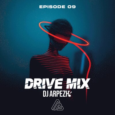 Drive Mix 9 undefined DJ Arpezh