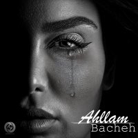 Bacheh — Ahllam cover art