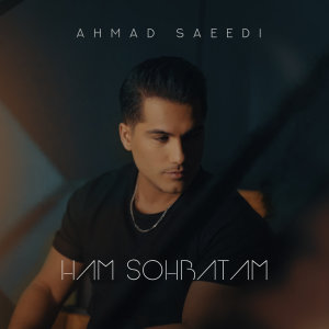 Ham Sohbatam — Ahmad Saeedi cover art
