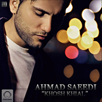 Khosh Khial — Ahmad Saeedi cover art