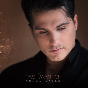 Pas Man Chi — Ahmad Saeedi cover art