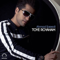 Toye Royaham — Ahmad Saeedi cover art