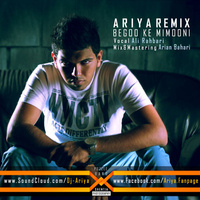 Begoo Ke Mimooni (Ariya Remix) — Ali Rahbari cover art