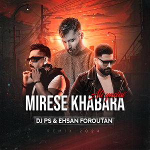Cover of Mirese Khabara (DJ PS & Ehsan Foroutan Remix)