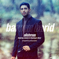 Baroon Barid (Ft Melanie & Khashayar Zikow)