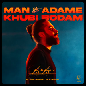 Man Adame Khobi Bodam — Amir Azimi cover art