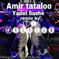 Yadet bashe (Remix Ardalan)