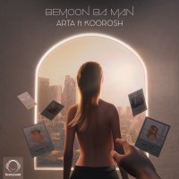 Bemoon Ba Man (Ft Koorosh)
