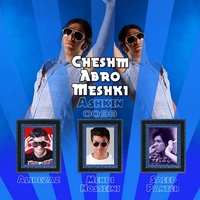 Cheshm Abroo Meshki (Ft Alirezaz & Mehdi Hosseini & Saeed Panter) — Ashkin cover art