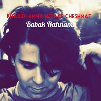 Khabidi Amma Mitabe Cheshmat — Babak Rahnama cover art