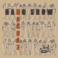 Naknaz — Dang Show cover art