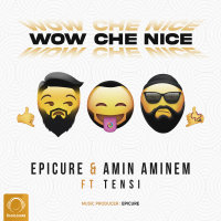 EpiCure & Amin Aminem - 'Wow Che Nice (Ft Tensi)'