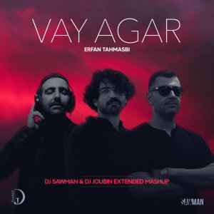 Cover of Vay Agar (DJ SawMan & DJ Joubin Mashup)