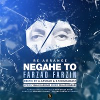 Negahe To (Remix) — Farzad Farzin cover art
