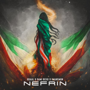 Nefrin (Ft Sami Beigi & Imanemun)