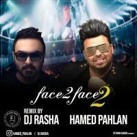 کاور آهنگ Face To Face 2 (DJ Rasha Remix)