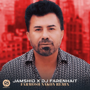 Cover of Faramosh Nakon (DJ Farenhait Remix)