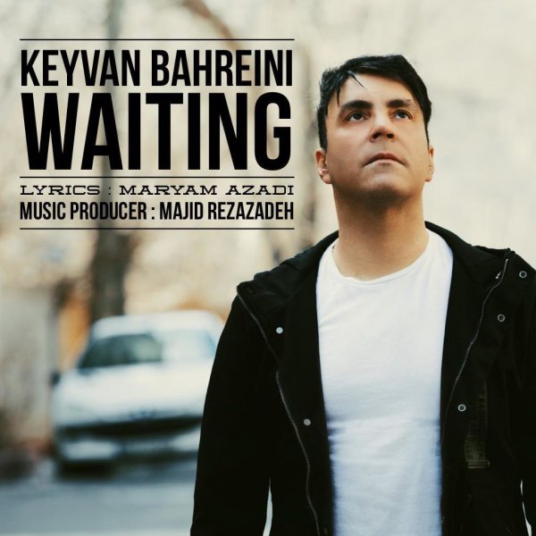 Keyvan Bahreini - Entezar Song'