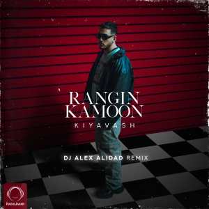 Rangin Kamoon (DJ Alex Alidad Remix) — Kiyavash cover art