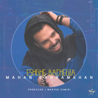 Eshghe Bachegia — Mahan Bahramkhan cover art