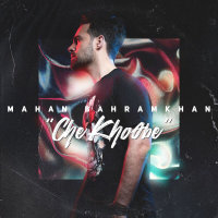 Che Khoobe — Mahan Bahramkhan cover art