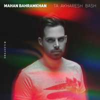 Ta Akharesh Bash — Mahan Bahramkhan cover art