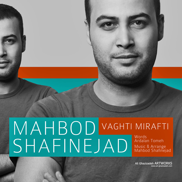 Mahbod Shafinejad Vaghti Mirafti Song