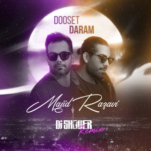Cover of Dooset Daram (DJ Shober Remix)