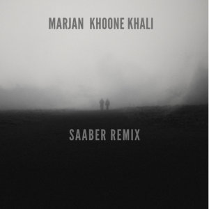Khooneh Khali (Saaber Remix)