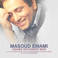 Adame Royahaye Man — Masoud Emami cover art