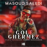 کاور آهنگ Gole Ghermez از مسعود سعیدی