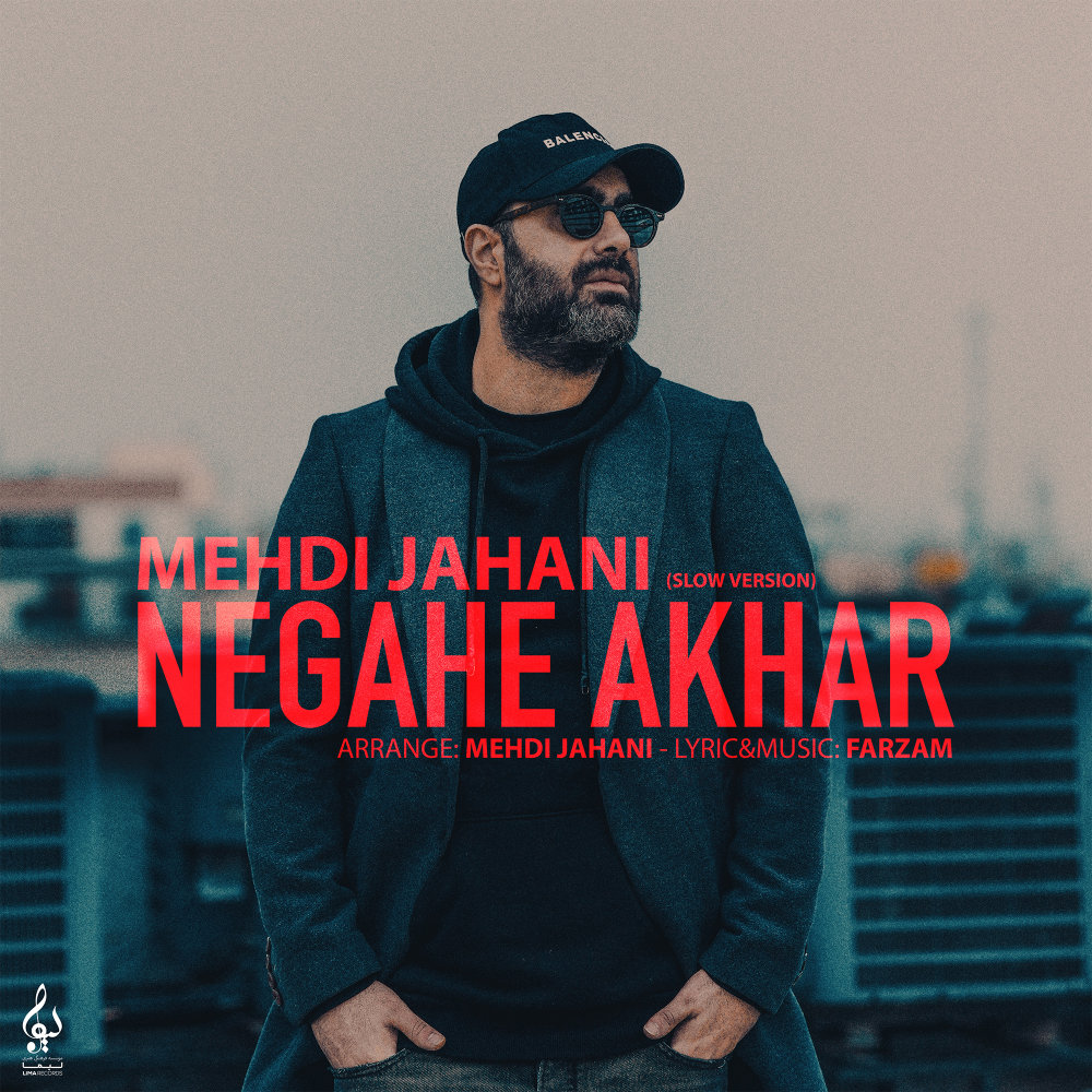Negahe Akhar (Slow Version) - Single by Mehdi Jahani