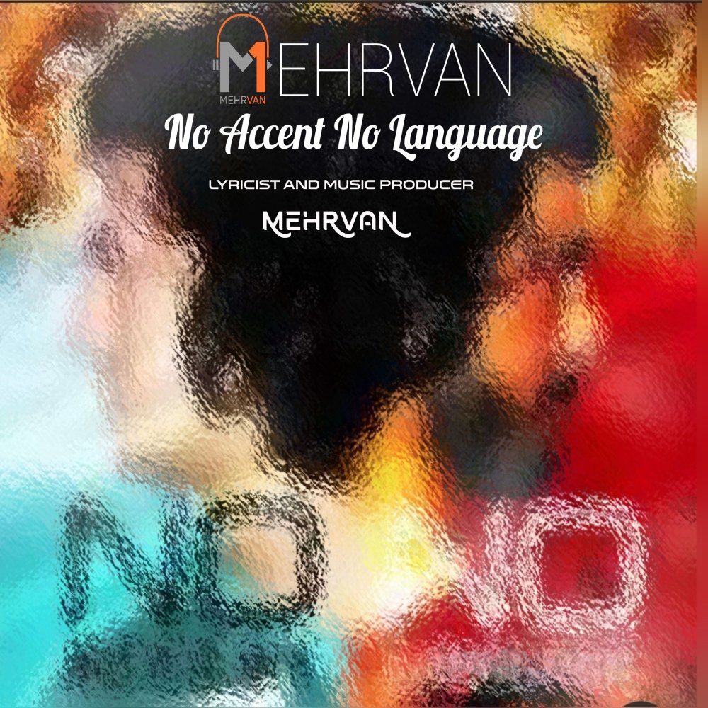 No Accent No Language - Single by Mehrvan