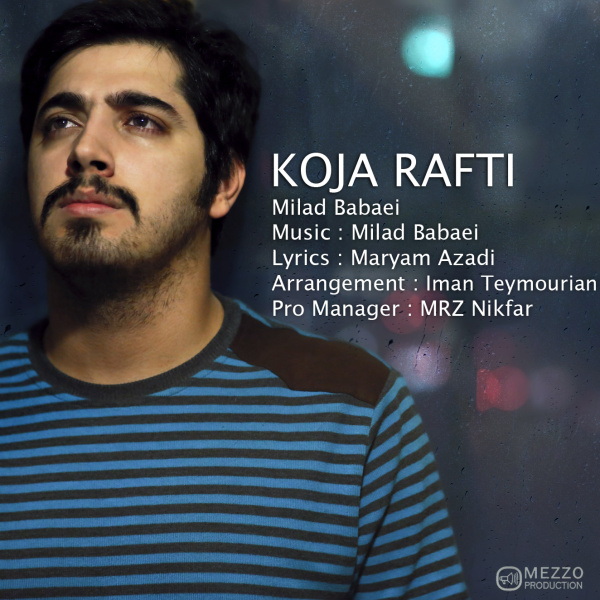 Milad Babaei - Koja Rafti Song'