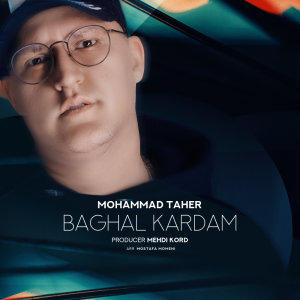Baghal Kardam — Mohammad Taher cover art