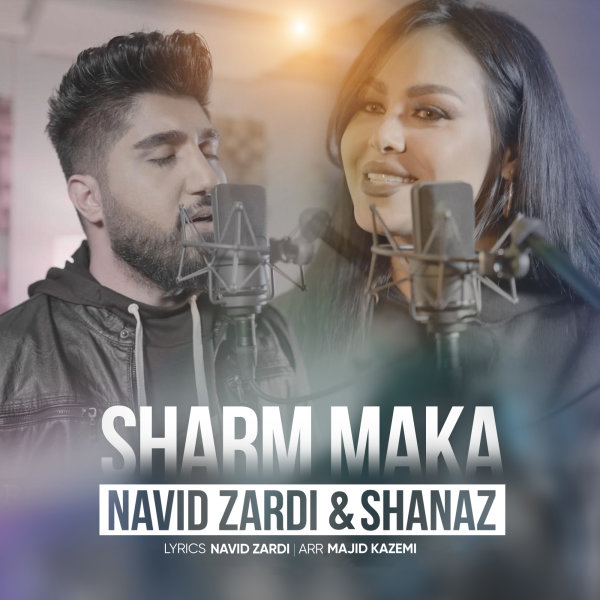 Navid Zardi & Shanaz Sharm Maka Song نوید زردی و شاناز شرم مکه