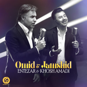 Entezar & Khosh Amadi