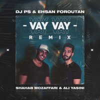 Cover of Vay Vay (DJ PS & Ehsan Foroutan Remix)