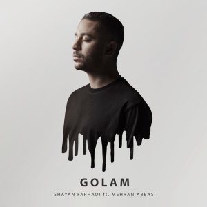 Golam (Ft Mehran Abbasi) — Shayan Farhadi cover art