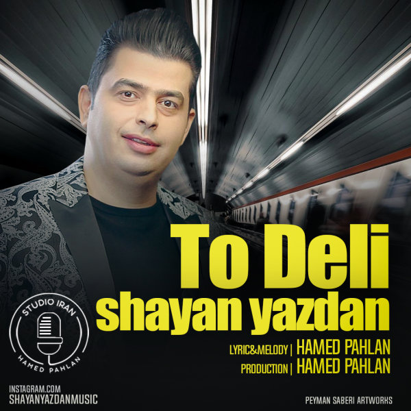 To Deli song by Shayan Yazdan