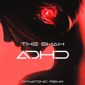 ADHD (Dynatonic Remix)
