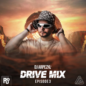 Drive Mix 3 - Podcast by DJ Arpezh