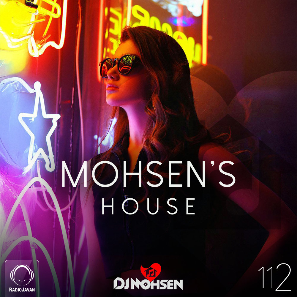 Mohsen's House 112 undefined DJ Mohsen