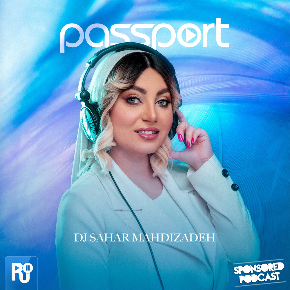 Passport 122 Podcast By DJ Sahar Mahdizadeh Passport 122 Podcast By DJ Sahar Mahdizadeh