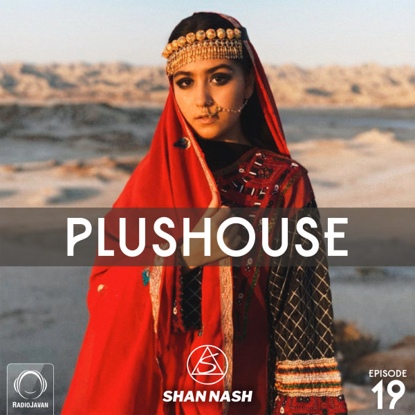 Shan Nash - 'PlusHouse 19'